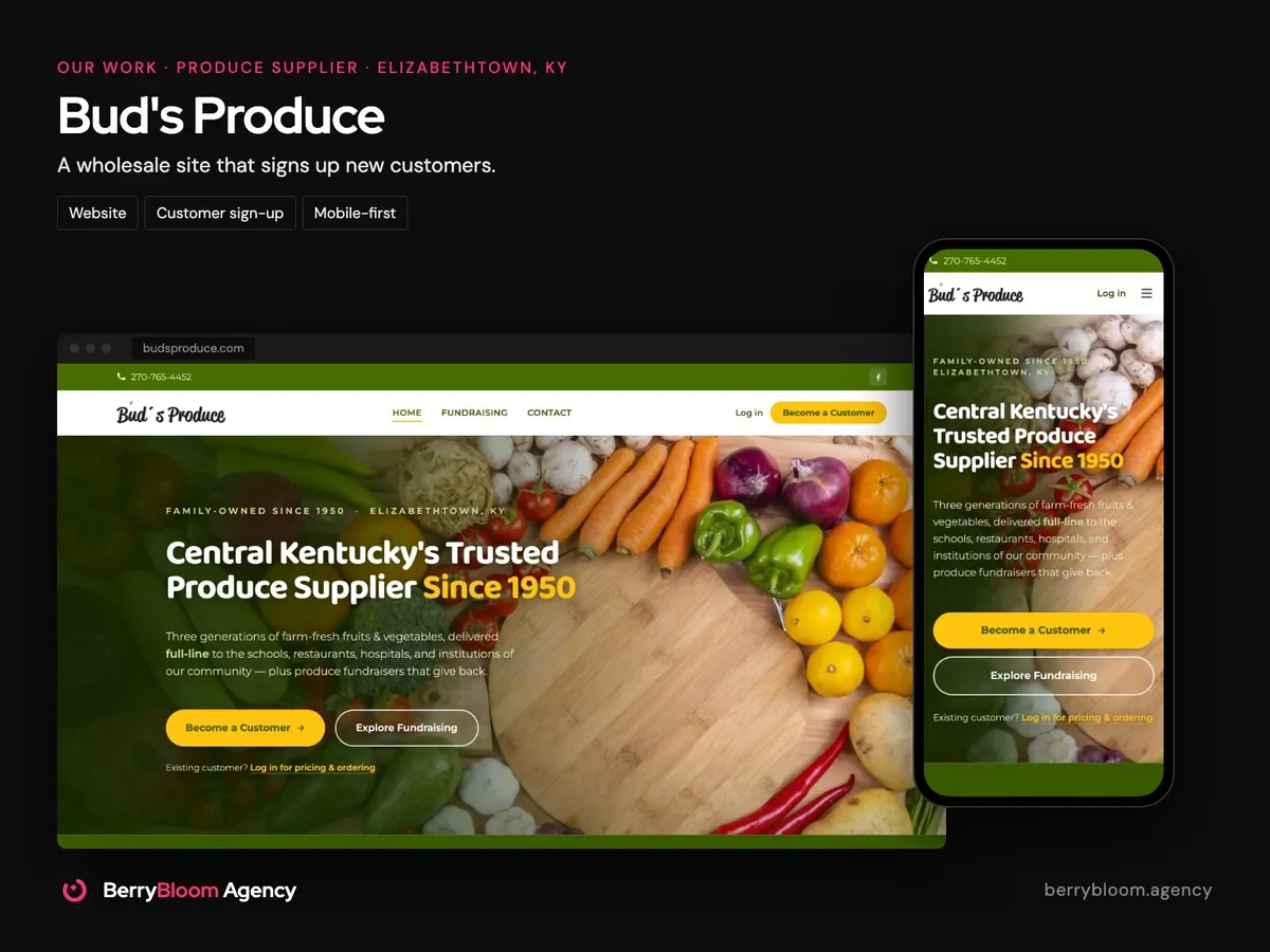 Bud's Produce, a wholesale produce supplier in Elizabethtown, Kentucky: desktop and phone views of the website we built, with customer sign-up